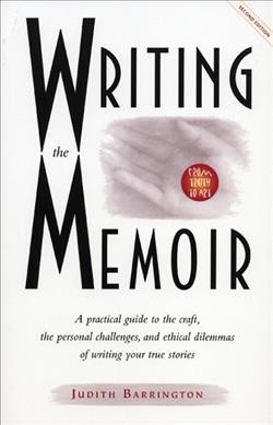 Writing the memoir / Judith Barrington.