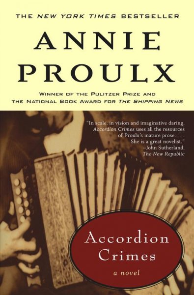 Accordion crimes / E. Annie Proulx.
