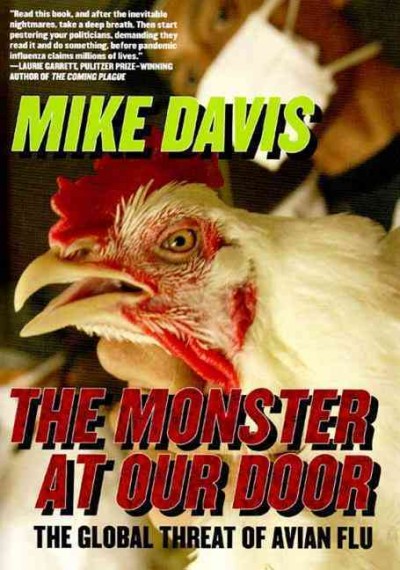 The monster at our door : the global threat of avian flu / Mike Davis.