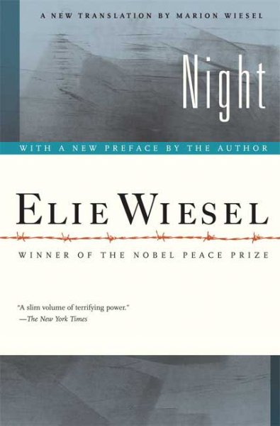 Night / Elie Wiesel ; translated from the French by Marion Wiesel ; with a new preface by the author.