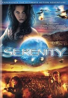 Serenity [videorecording] / Mutant Enemy, Inc. ; Universal Pictures ; Barry Mendel Productions ; produced by Barry Mendel ; written by Joss Whedon ; directed by Joss Whedon.