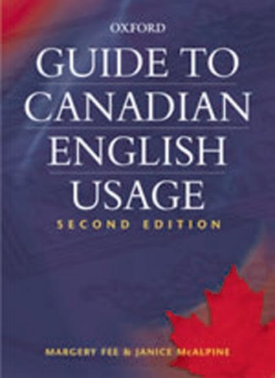 Guide to Canadian English usage / Margery Fee and Janice McAlpine.