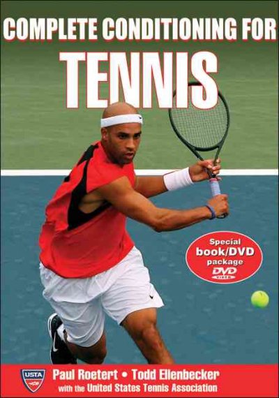 Complete conditioning for tennis / E. Paul Roetert, Todd S. Ellenbecker ; [with the United States Tennis Association].