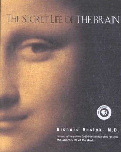 The secret life of the brain / Richard Restak.