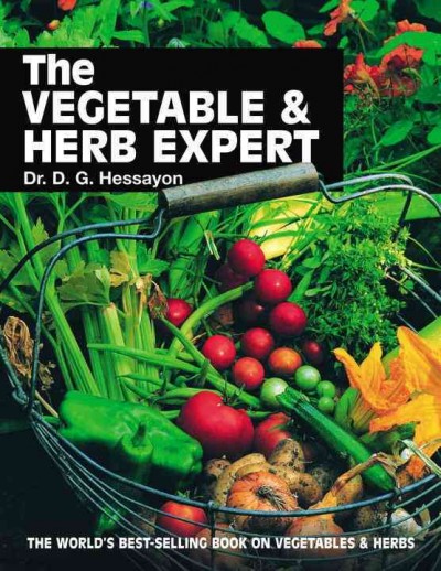 The new vegetable & herb expert / D.G. Hessayon.