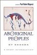 Aboriginal peoples of Canada : a short introduction / edited by Paul Robert Magocsi.