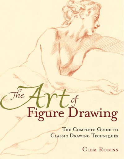 The art of figure drawing / Clem Robins.