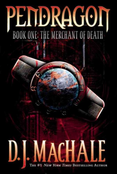 Pendragon book 1: The merchant of death / D.J. MacHale.