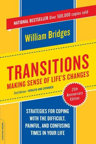 Transitions : making sense of life's changes / William Bridges.