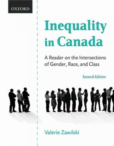 Inequality in Canada : a reader on the intersections of gender, race, and class / edited by Valerie Zawilski.