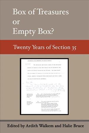 Box of treasures or empty box? : twenty years of Section 35 / edited by Ardith Walkem and Halie Bruce.