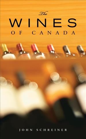 The wines of Canada / John Schreiner.