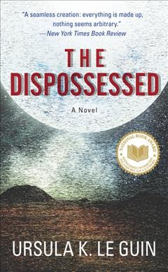 The dispossessed : An ambiguous utopia / Ursula K. Le Guin.