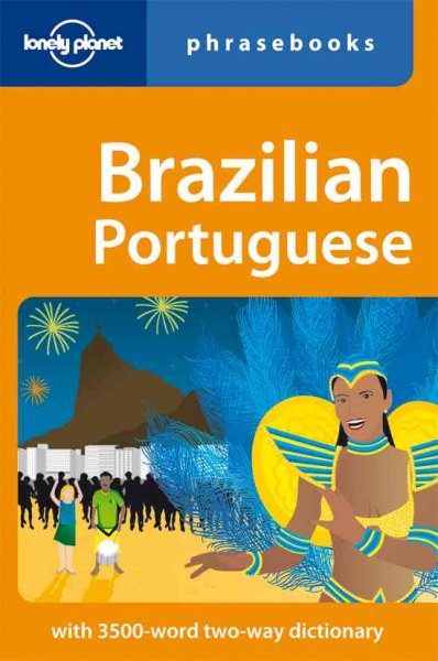 Brazilian Portuguese / Lonely Planet Phrasebooks and Marcia Monje de Castro.