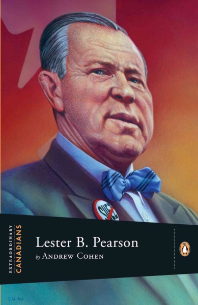 Lester B. Pearson [sound recording] / by Andrew Cohen ; with an introduction by John Ralston Saul.