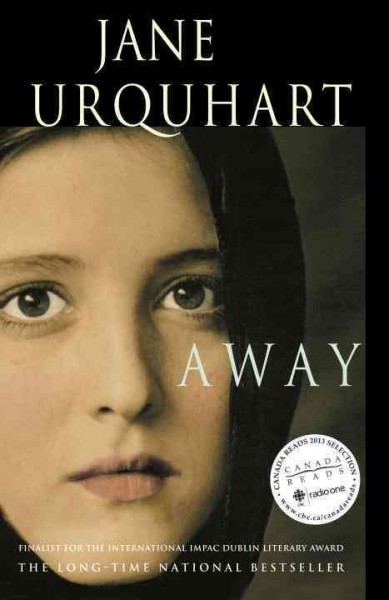 Away : a novel / by Jane Urquhart.