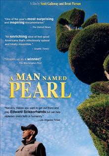 A man named Pearl [videorecording] / Susie Films & Tentmakers Entertainment present ; in association with Carmel Entertainment Group & The Shaking Ray Levi Society ; produced and directed by Brent Pierson & Scott Galloway.