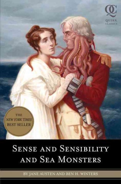 Sense and sensibility and sea monsters / by Jane Austen and Ben H. Winters ; illustrations by Eugene Smith.