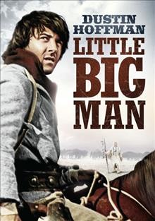 Little Big Man [videorecording] / Cinema Center Films ; screenplay by Calder Willingham ; produced by Stuart Millar ; directed by Arthur Penn.