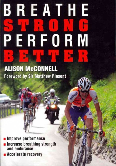 Breathe strong, perform better / Alison McConnell.