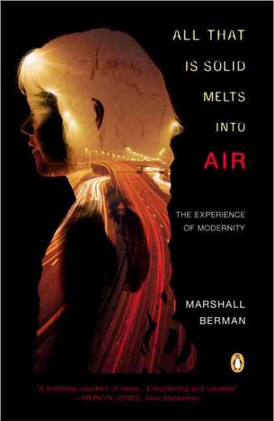 All that is solid melts into air : the experience of modernity / Marshall Berman.