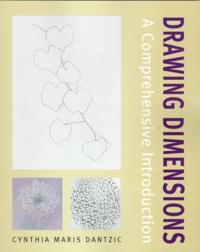 Drawing dimensions : a comprehensive introduction / Cynthia Maris Dantzic.