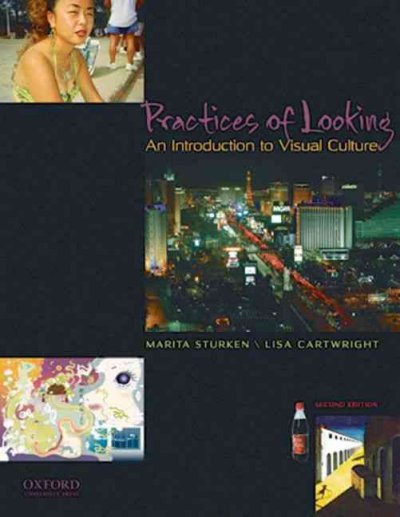 Practices of looking : an introduction to visual culture / Marita Sturken and Lisa Cartwright.