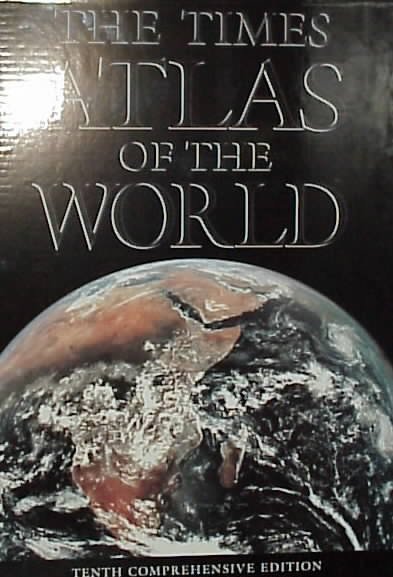 The Times atlas of the world : tenth comprehensive edition.