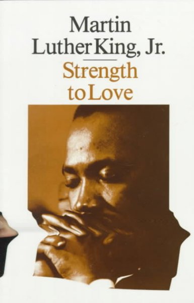 Strength to love / Martin Luther King Jr.