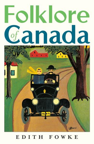 Folklore of Canada / Edith Fowke.