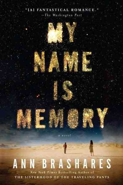 My name is memory / Ann Brashares.