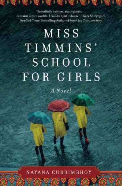 Miss Timmins' School for Girls : a novel / Nayana Currimbhoy.