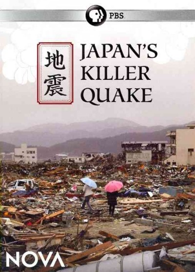 Japan's killer quake [videorecording] / [written and produced by Richard Burke-Ward and Robert Strange ; produced by Pioneer Productions for NOVA in association with Channel 4].