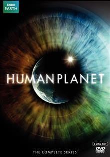 Human planet. The complete series, Disc 1 [videorecording] / a BBC/Discovery Channel/France Television co-production ; producers, Nicholas Brown ... [et al.] ; series producer, Dale Templar.