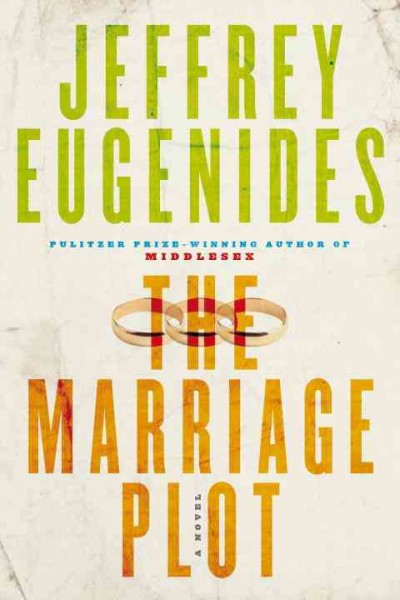 The marriage plot / Jeffrey Eugenides.