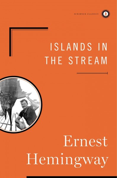 Islands in the stream / Ernest Hemingway.