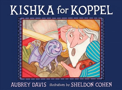 Kishka for Koppel / Aubrey Davis ; illustrations by Sheldon Cohen.