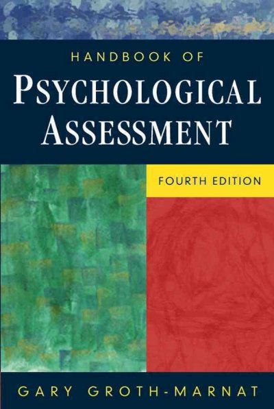 Handbook of psychological assessment / Gary Groth-Marnat.