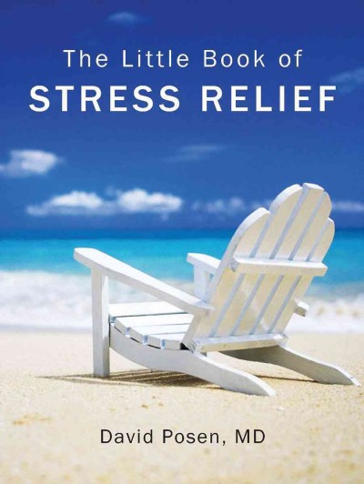 The little book of stress relief / David Posen.