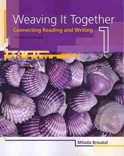 Weaving it together 1 : connecting reading and writing / Milada Broukal.