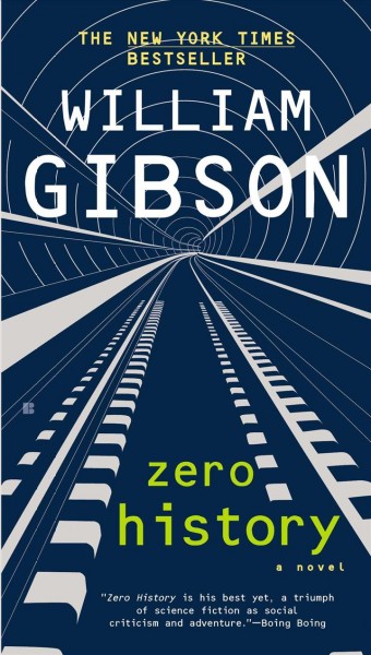 Zero history / William Gibson.