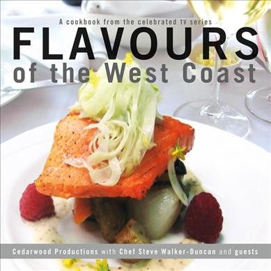 Flavours of the west coast / Cedarwood Productions with Steve Walker-Duncan and guests.