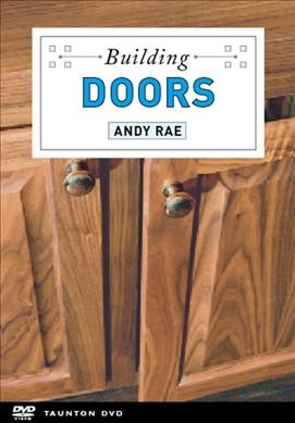Building doors [videorecording] / [Andy Rae].
