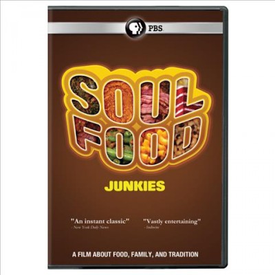 Soul food junkies [videorecording] / a film by Byron Hurt ; a co-production of God Bless the Child Productions and Independent Television Service (ITVS) in association with National Black Programming Consortium ; produced, directed and written by Byron Hurt.