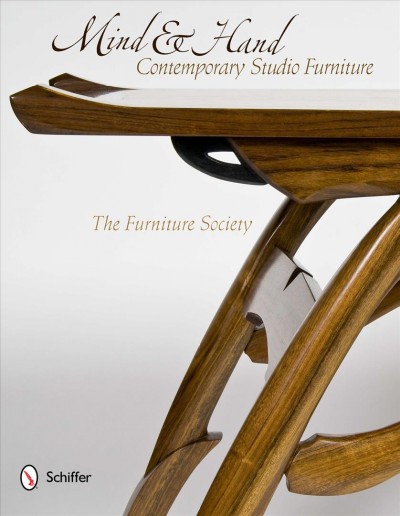 Mind & hand : contemporary studio furniture / the Furniture Society ; technical content by Jean Aslund ; photography by Douglas Congdon-Martin.