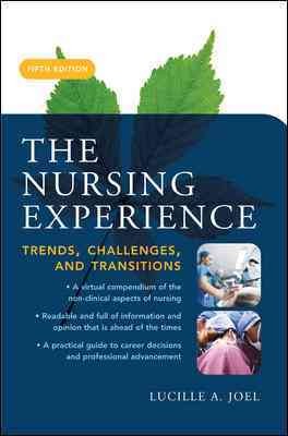 The nursing experience : trends, challenges, and transitions / Lucille A. Joel.