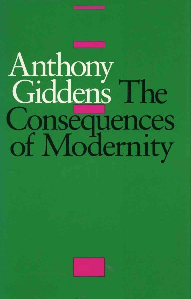 The consequences of modernity / Anthony Giddens.