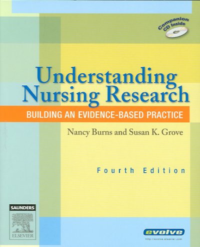 Understanding nursing research : building an evidence-based practice / Nancy Burns, Susan K. Grove.