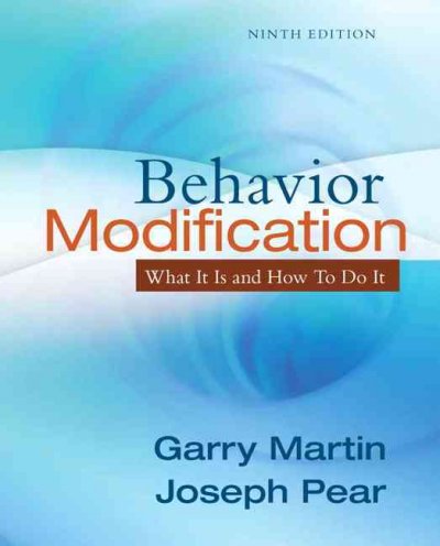Behavior modification : what it is and how to do it / Garry Martin, Joseph Pear.