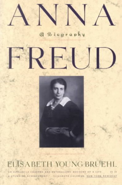 Anna Freud : a biography / by Elisabeth Young-Bruehl.